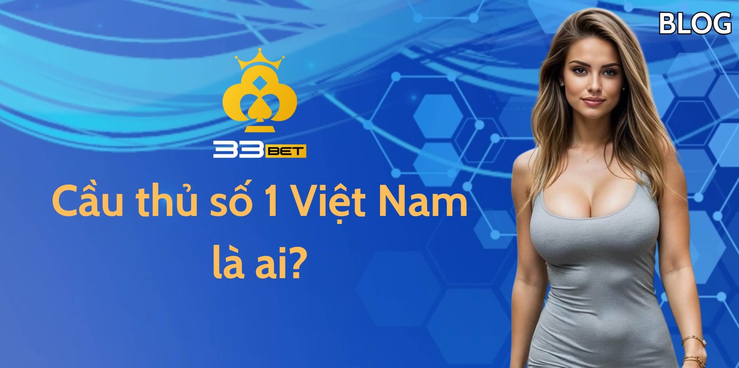 Cầu thủ số 1 Việt Nam là ai