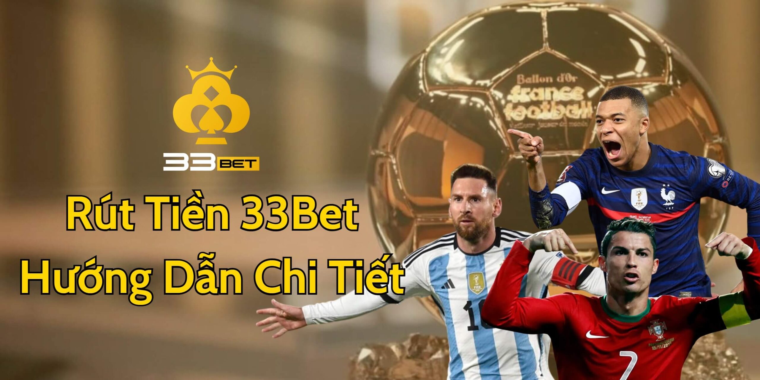 Rút Tiền 33Bet – Hướng Dẫn Chi Tiết